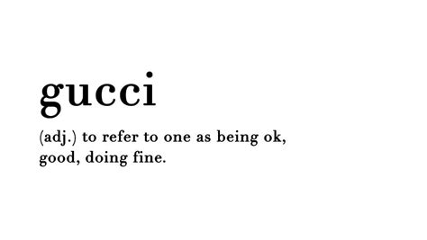 sounds gucci meaning.